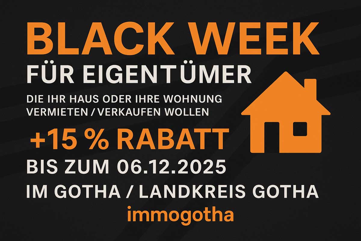Black WEEK Angebot für Eigentümer: Immobilien jetzt mit 15 % Rabatt bei ImmoGotha inserieren