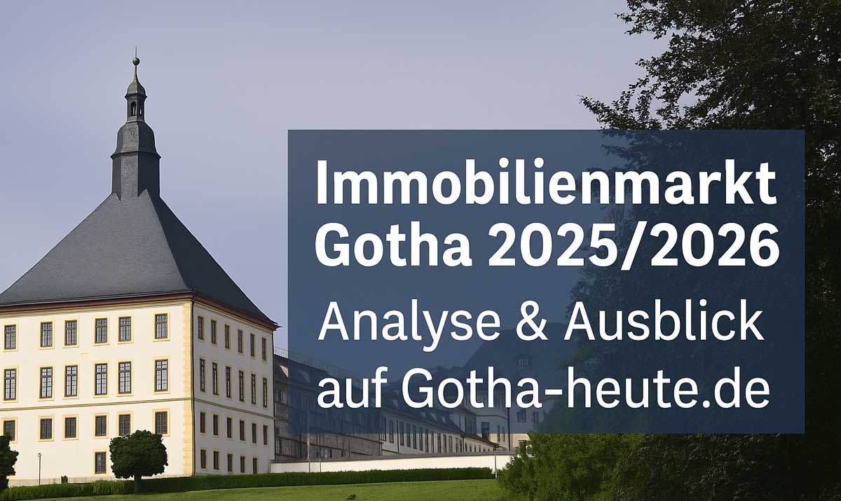 Immobilienmarkt 2025/2026 in Gotha: Reicht das Angebot für alle?